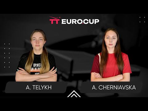 19:40 Anastasiia Telykh - Alina Cherniavska 15.08.2025 TT Euro.Cup Women Ukraine Star. TABLE 3