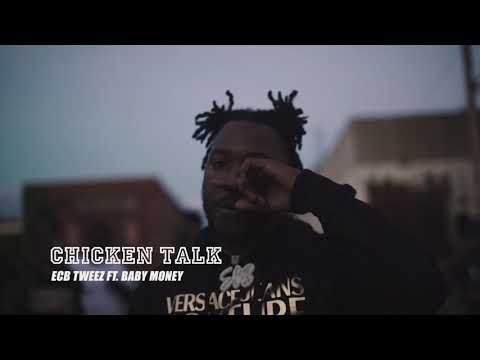 ECB Tweez - Chicken Talk feat. Baby Money