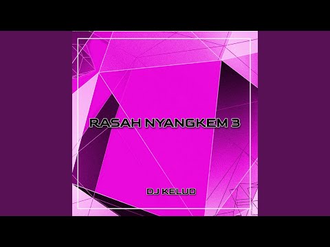 DJ RASAH NYANGKEM 3
