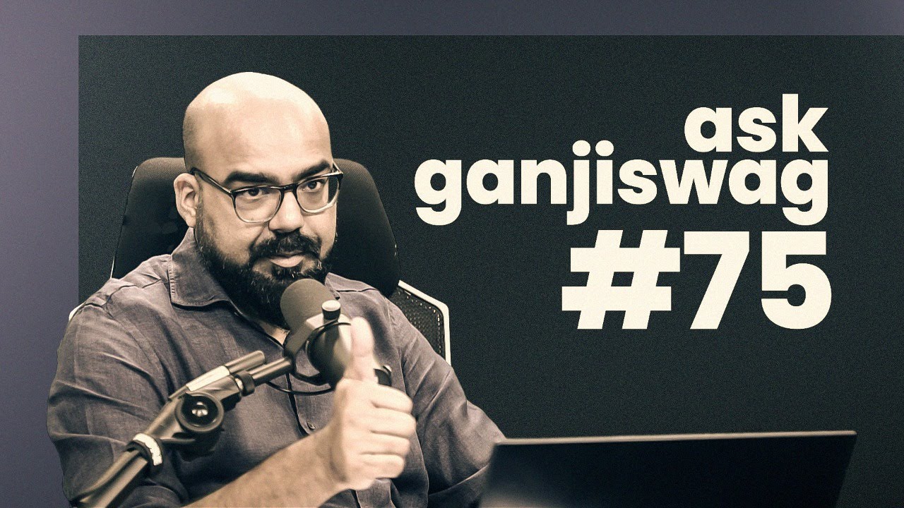Ask Ganjiswag#75 | Ask Ganjiswag