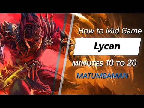 Own the mid game with Lycan (feat. MATUMBAMAN) | Minute 10 to 20