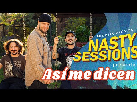 Así me dicen - Nasty Sessions #12