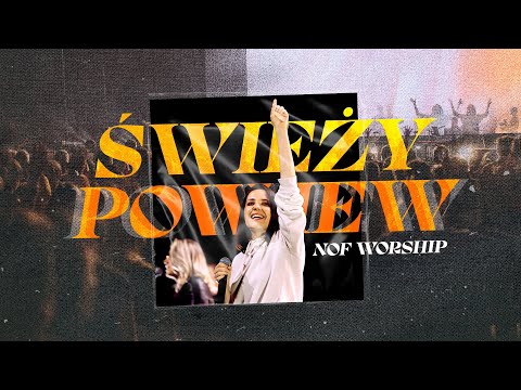 Świeży Powiew (Fresh Wind) | NOF Worship | Melania Król | Czas Przełomu 2022