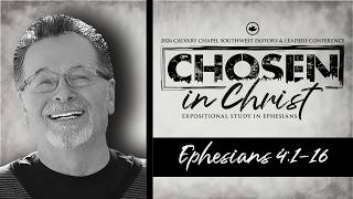 David Rosales: Ephesians 4:1-16 | Calvary Chapel Chosen In Christ Conference