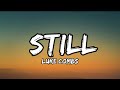 Luke Combs - Still (lyrics)