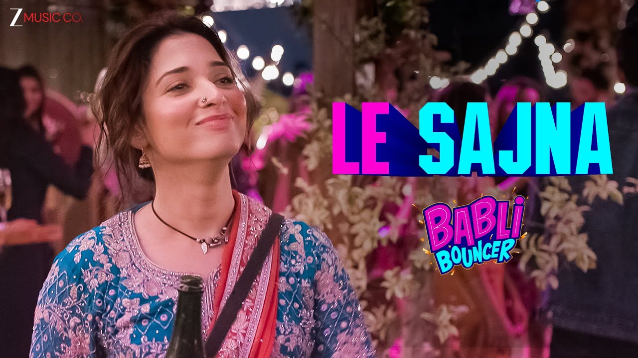 Le Sajna | Babli Bouncer | Tamannaah Bhatia & Abhishek B | Tanishk Bagchi, Altamash F | Lyrical