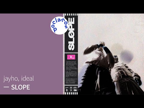 [FULL Album] jayho, ideal - SLOPE / 앨범 전곡 듣기