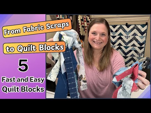 My FIVE Favorite QUILT BLOCKS that use up Fabric Scraps FAST
