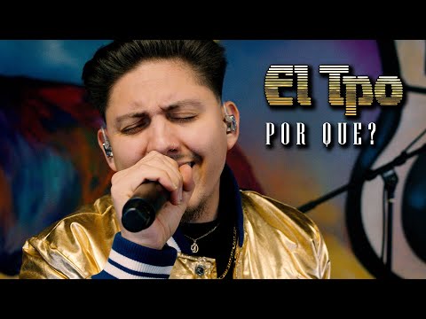 El Tpo de Mexico - Por Qué? (En Vivo) 2024