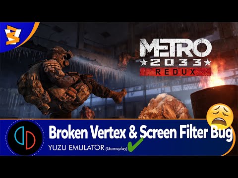 Yuzu Early Access 2296 (OpenGL) - Metro 2033 Redux (Playable??/Latest!!)