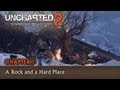 UNCHARTED 2: Among Thieves - Walkthrough - Chapter 1 - A Rock and a Hard Place