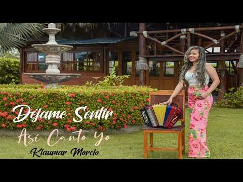 KLAUMAR MORELO: DEJAME SENTIR (NUEVO)