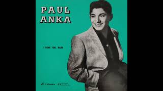 Paul Anka - I love You Baby (lyrics)