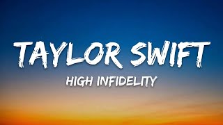 Taylor Swift – High Infidelity (Lyrics)