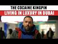 The Most NOTORIOUS Cocaine Kingpin Living Large In Dubai True Crime DOcumentary
