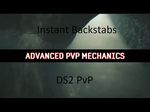 Dark Souls 2: Advanced PvP mechanics - Instant Backstabs (see below for further, necessary, details)