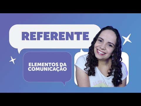 O QUE É REFERENTE | Guia básico dos Elementos da Comunicação
