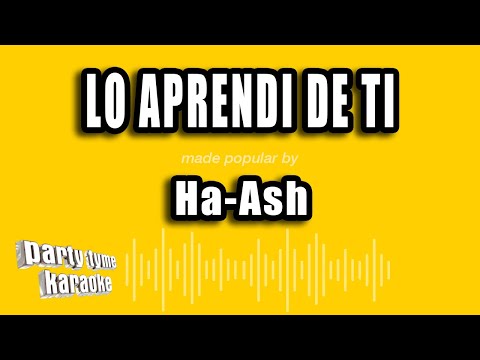 Ha-Ash - Lo Aprendi De Ti (Versión Karaoke)