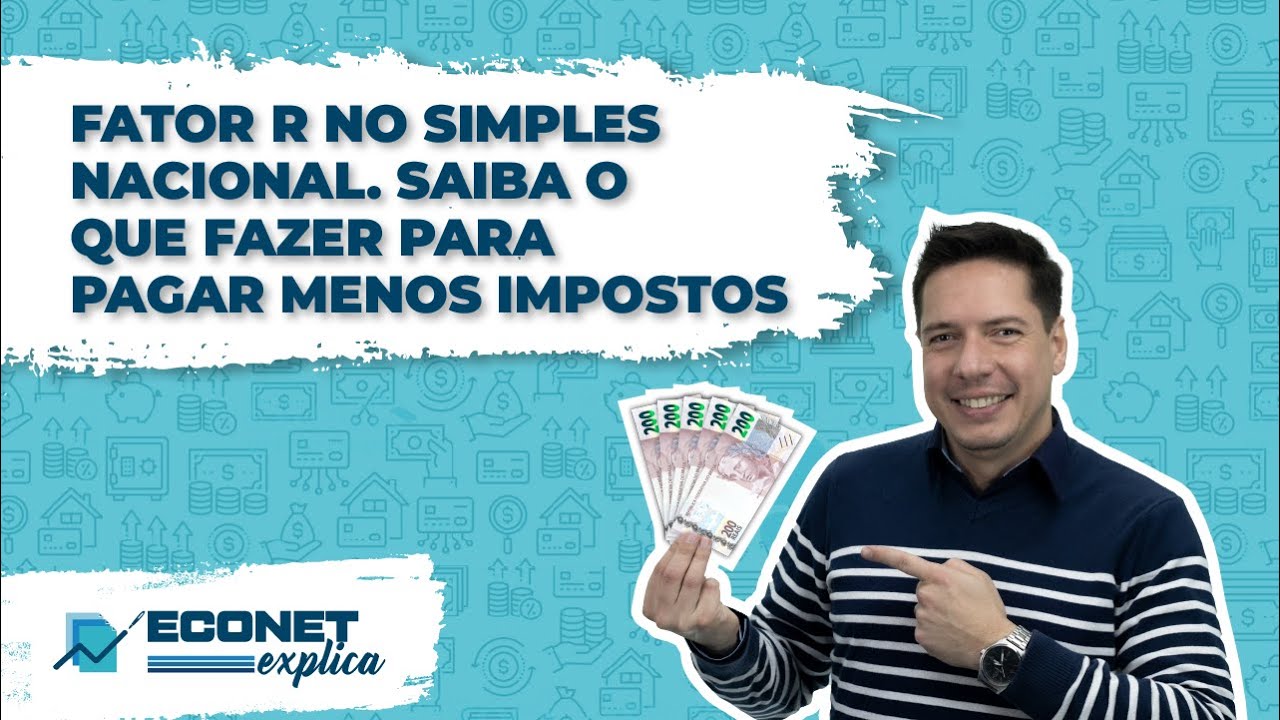 TUDO SOBRE O FATOR R NO SIMPLES NACIONAL. PAGUE MENOS IMPOSTOS EM 2023