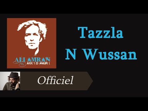 Ali Amran - Tazzla N Wussan [Audio Officiel]