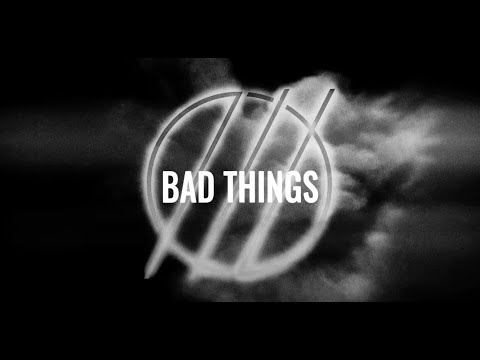Video thumbnail for Bad Things (Stripped)