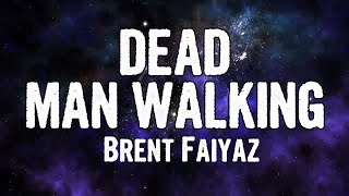 Brent Faiyaz - DEAD MAN WALKING (Lyrics)