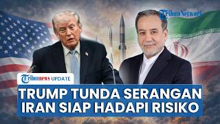 Rangkuman Konflik Iran-AS: Negara Teluk Bujuk Trump Tunda Serangan, Iran Tegaskan Siap Hadapi Risiko