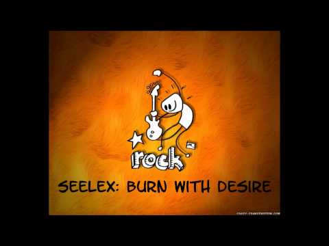 Seelex - Burn with desire