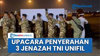 Momen Penuh Kehormatan! Prosesi Upacara Penyerahan 3 Jenazah Prajurit TNI Gugur di Lebanon