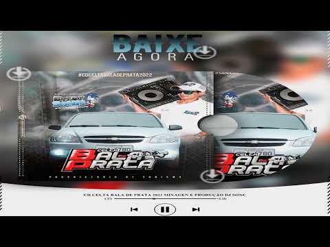 CD CELTA  BALA DE PRATA _Vol01 _ DJ Sonic MA 👑🔊🇧🇷