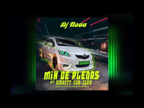 MIX DE PLENAS NUEVAS 2021 BY DINASTY CAR CLUB - DJ NOVA