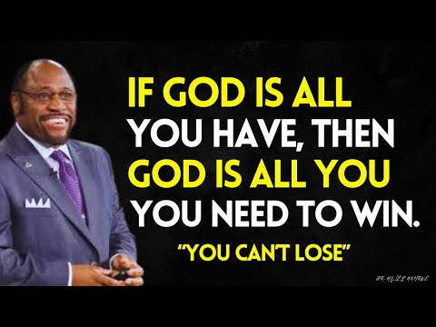If GOD Is All YOU Have | Then, He’s All YOU Need to WIN in Life | MYLES MUNROE BEST SERMON