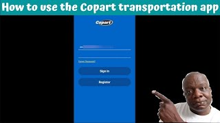 How to setup and use the Copart transportation app