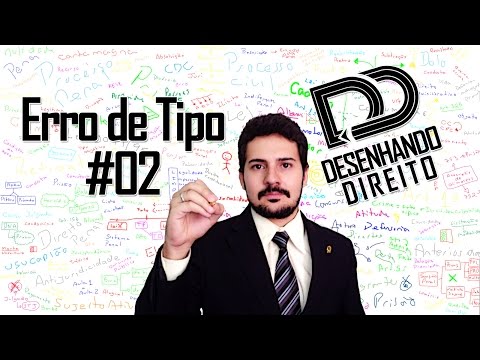 Direito Penal - Art 20 CP - Erro de Tipo #02