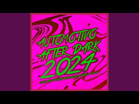 Automotivo After Dark 2024 (feat. DJ KEVIN.xpj, Dj Wil Souza & LEKODJ)