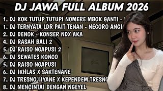 Download lagu DJ JAWA FULL ALBUM 2026 SOUND TIKTOK TERBARU🎵DJ LOS DOL🎵DJ NEGORO ANGIN🎵DJ DENOK KONSER NDX AKA mp3