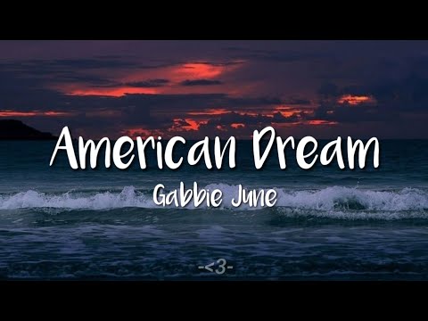 Gabbie June - American Dream // (LYRICS)