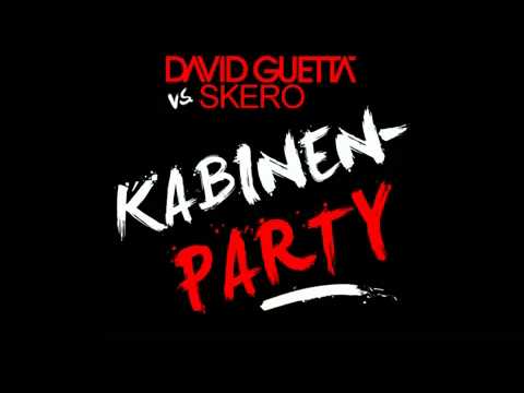 David Guetta vs  Skero   Kabinenparty