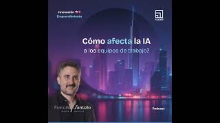 Como afecta la inteligencia artificial a los equipos de trabajo?
