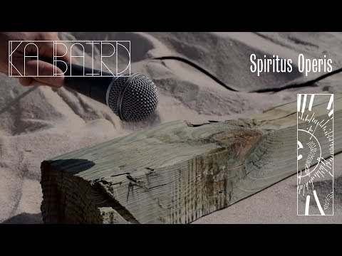 Ka Baird - Spiritus Operis online metal music video by KA BAIRD