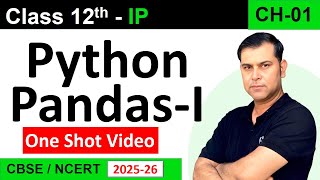 One Shot CH01 Python Pandas-1 | Class 12 Informatics Practices | CBSE 065 | S4SUREN