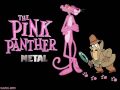 Pink Panther Song Metal by Ntinosrazor 