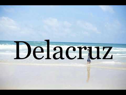 How To Pronounce Delacruz🌈🌈🌈🌈🌈🌈Pronunciation Of Delacruz