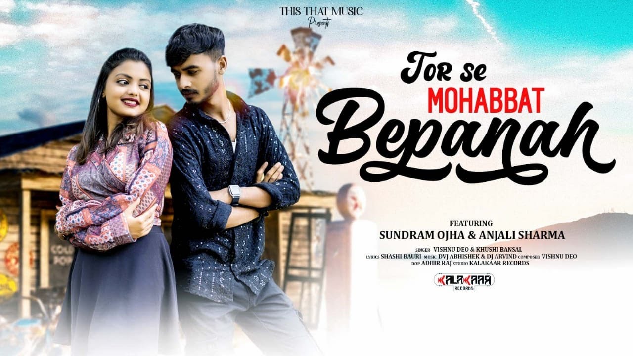 Tor Se Mohabbat Bepanah || New Khortha Song || #Vishnudeo & Khushi Bansal || Sundram & #anjalisharma