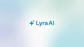 Introducing Lyra AI