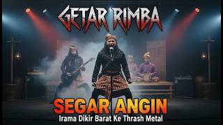 Download lagu SEGAR ANGIN - Raden Mas Uji (Cover Thrash Metal by Getar Rimba) | Fusion Dikir Barat & Metal mp3 Download lagu SEGAR ANGIN - Raden Mas Uji (Cover Thrash Metal by Getar Rimba) | Fusion Dikir Barat & Metal mp3