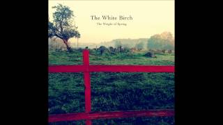The White Birch - Spring (2015)