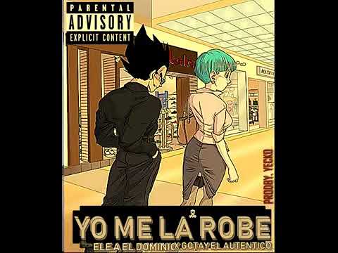 Ele A El Dominio- Yo Me La Robe Ft. Gotay El Autentico (Audio Official)