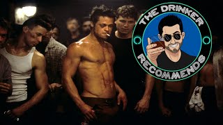 The Drinker Recommends... Fight Club