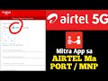 Airtel Mitra Sa Mnp Kaise Kara Mitra App Sa Port Kasia Kara 2024 Mnp Process Step By Steps